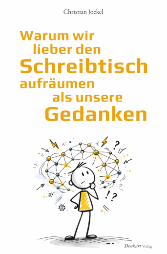 Team-Paket 5 - Warum wir lieber den Schreibtisch aufräumen als unsere Gedanken